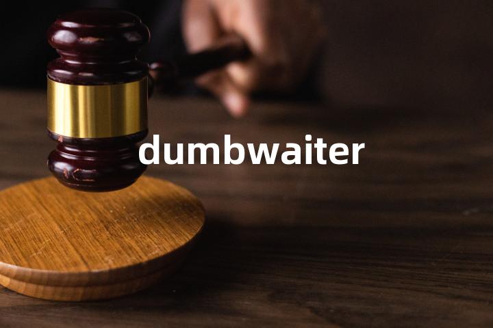 dumbwaiter