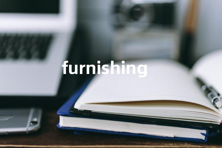 furnishing